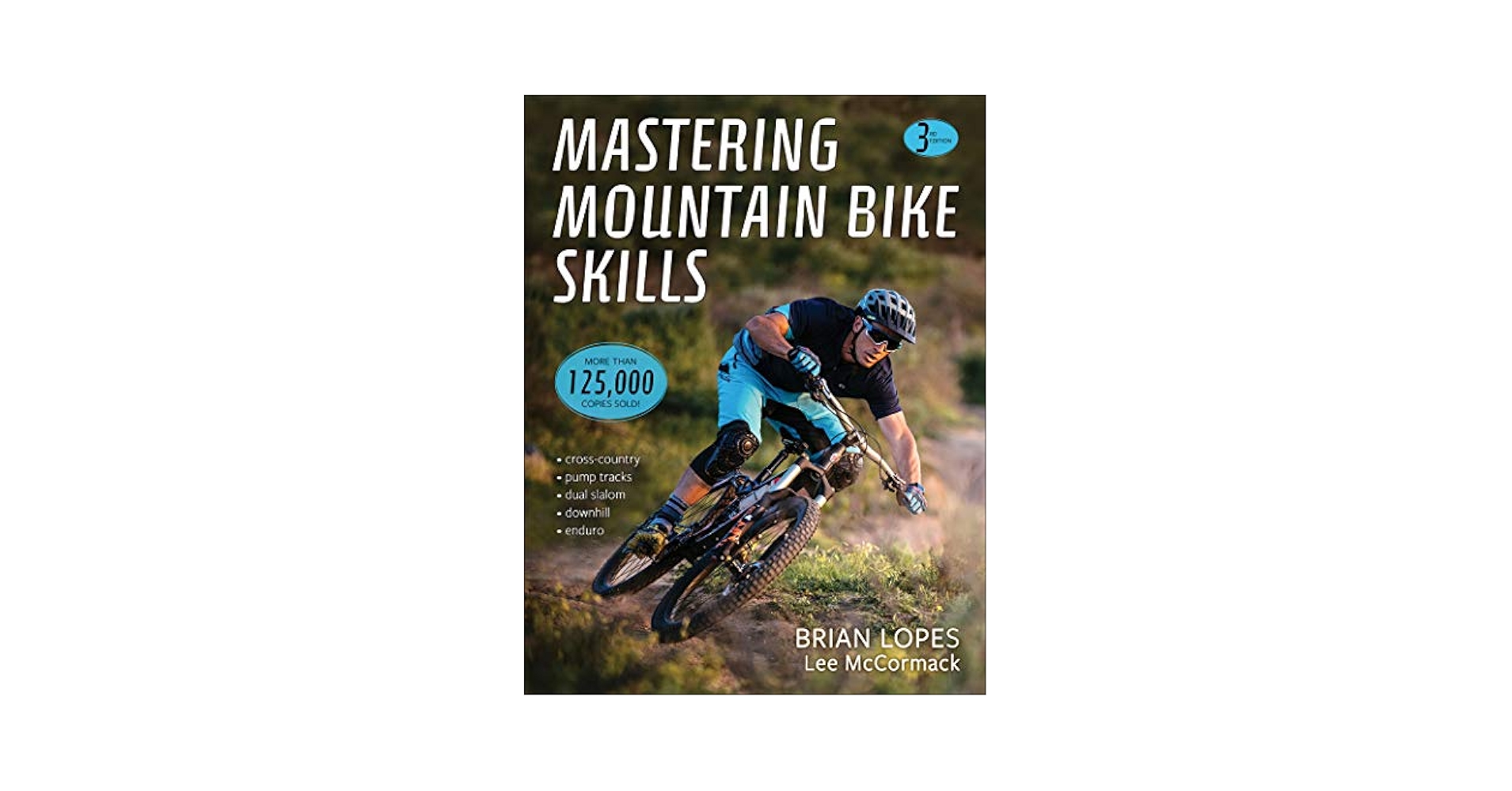 Mastering Mountain Bike Skills: Lopes, Brian, McCormack, Lee
